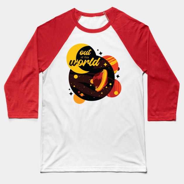 Out of this World [sun zenith] Baseball T-Shirt by deadbeatprince typography